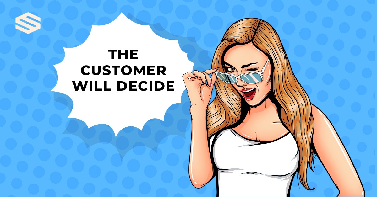 THE CUSTOMER WILL DECIDE | The Power of Customer Experience