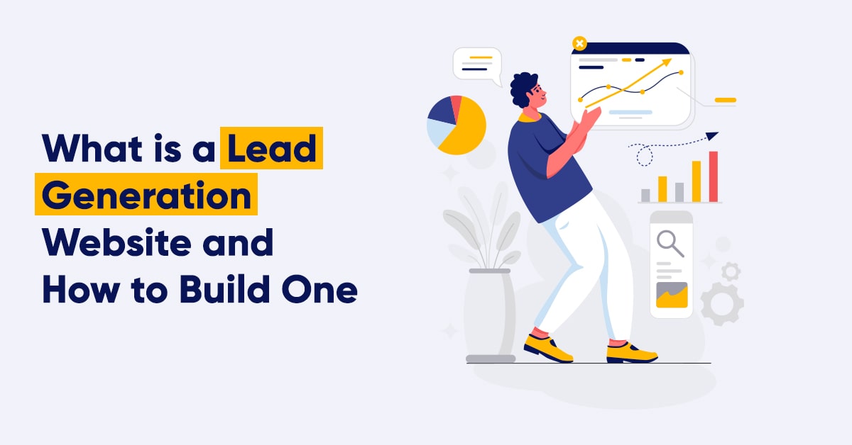 What is a Lead Generation Website and How to Build One